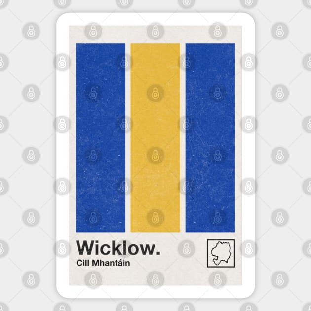 County Wicklow / Original Retro Style Minimalist Poster Design Magnet by feck!